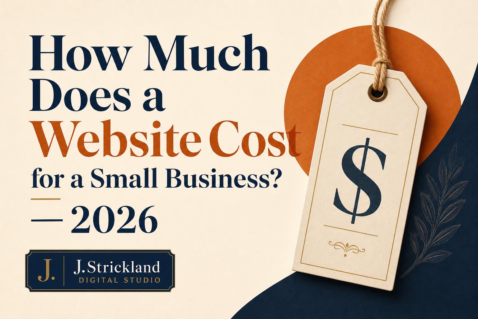 How Much Does a Website Cost for a Small Business? (2026)